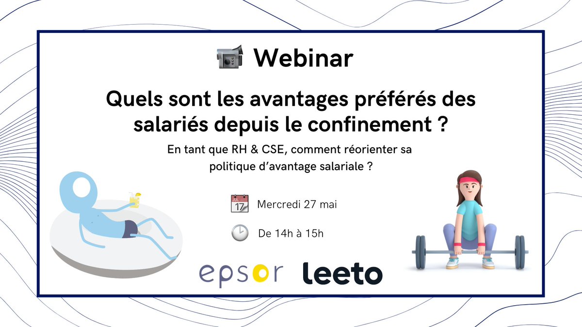 epsor's tweet photo. [ 📹WEBINAR ] Quels sont les avantages préférés des salariés depuis le confinement ? En tant que RH &amp; CSE, comment réorienter sa politique d’avantage salariale ? Retrouvez-nous le 27 mai à partir de 14h aux côtés de @leeto_benefits ! Inscription 👉https://t.co/6PnKdb6zhw https://t.co/UdzAC8FVdd