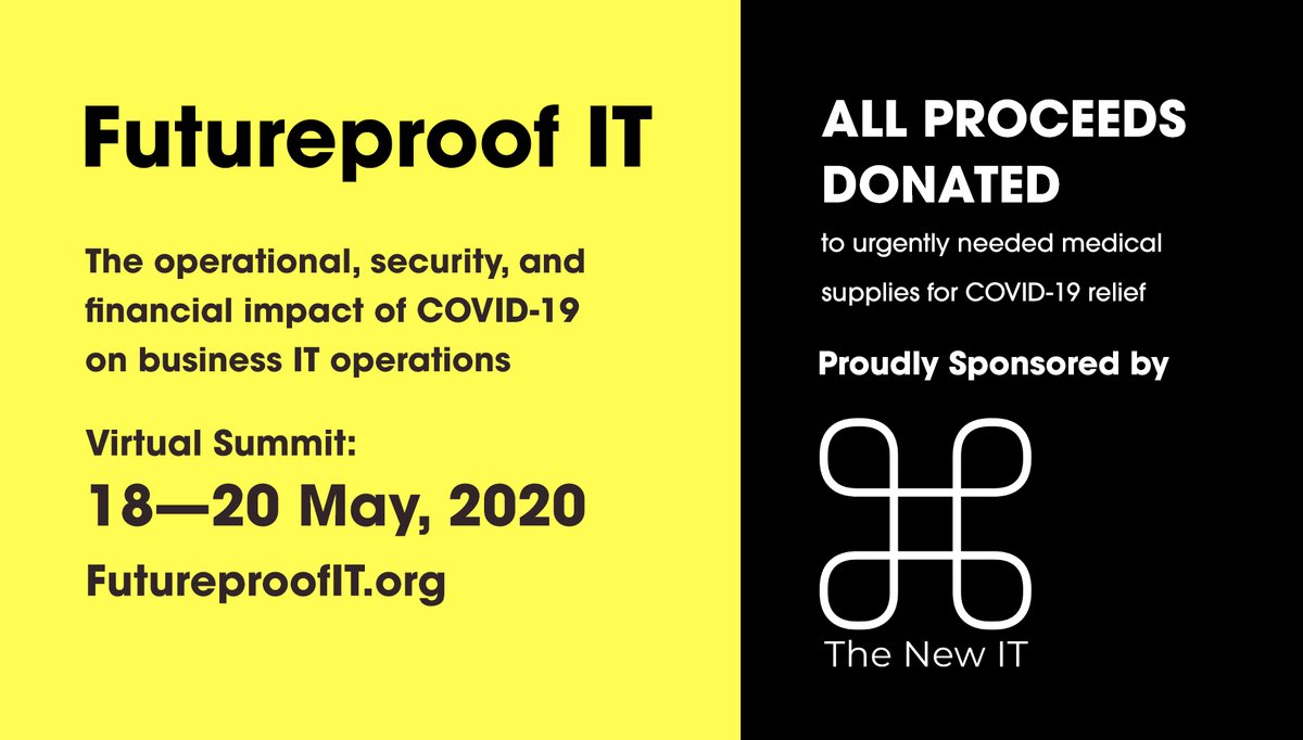 ItFutureproof's tweet photo. A special THANK YOU to our sponsor  @TheNew_IT for supporting FutureProof IT Virtual Summit addressing the operational, security, and financial impact of COVID-19 
100% of proceeds donated to COVID-19 medical supplies relief  https://t.co/U3s8hg3aOu https://t.co/jUqb98vUlZ