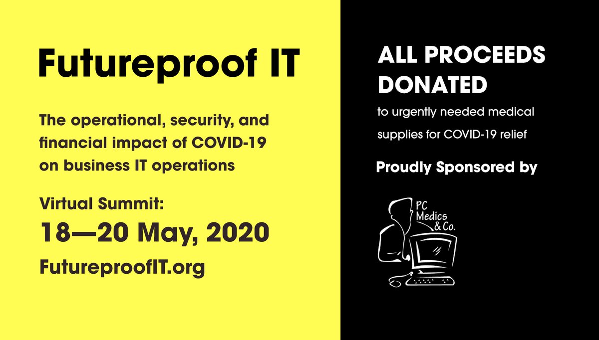 ItFutureproof's tweet photo. A special THANK YOU to sponsor PC Medics &amp; Co. for supporting FutureProof IT Virtual Summit addressing the operational, security, and financial impact of COVID-19 
100% of proceeds donated to COVID-19 medical supplies relief  https://t.co/U3s8hg3aOu https://t.co/GcEcH5nUQA