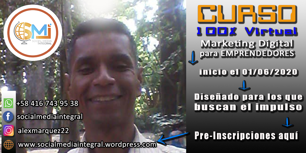 Obtén la capacidad de impulsar tu idea de #emprendimiento en las redes sociales con una metodología sencilla. Contáctanos en socialmediaintegral.wordpress.com - Whatsapp +58 4167439538

#SocialMediaIntegral #QuédateEnCasa #aulavirtual #Santiago #Quito #lima #Venezuela #Bogota #Madrid