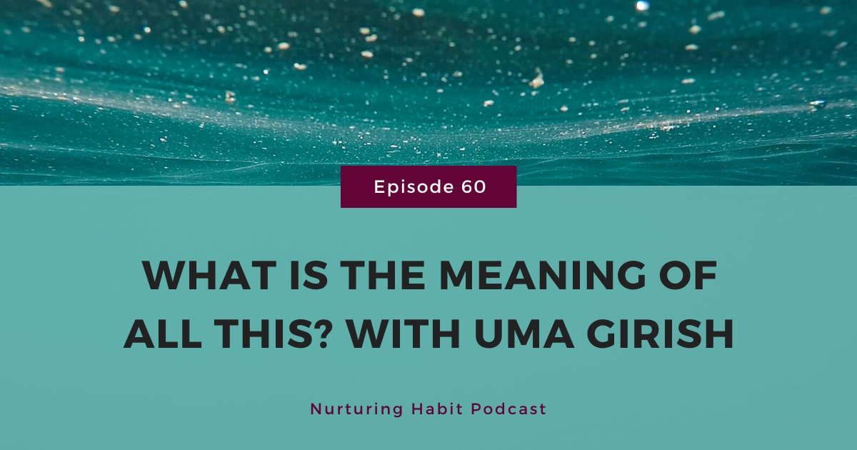 The Nurturing Habit Podcast guest this week, speaker, author and life purpose coach Uma Girish, believes this is actually all happening for a reason - maybe a few reasons, and that you are here experiencing it on purpose. nurturedmama.net/podcast-archiv…