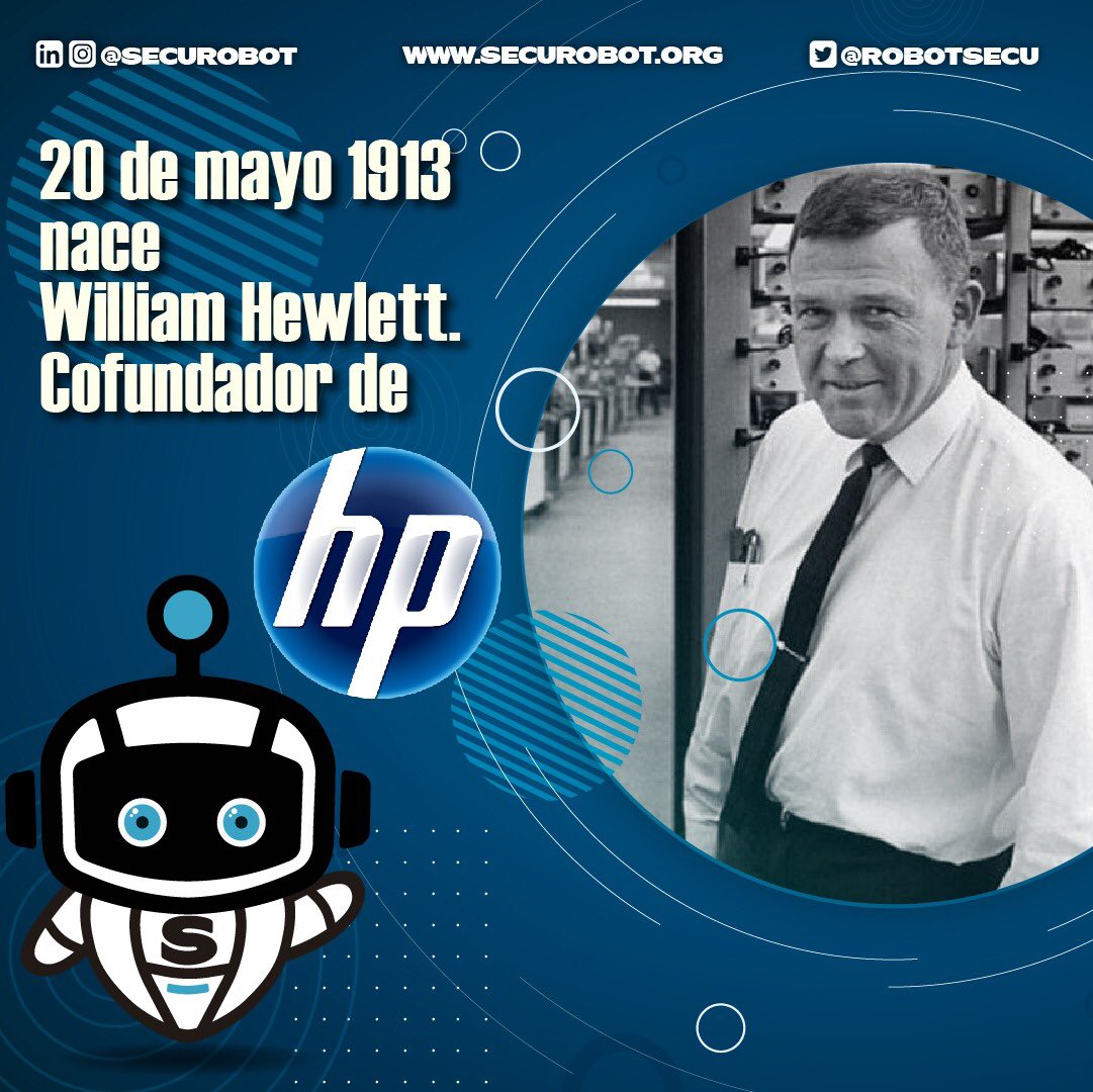 RobotSecu's tweet photo. El 20 de mayo de 1913, nace Michigan, Estados Unidos, William Reddington Hewlett, el cofundador junto a David Packard de Hewlett-Packard Company (HP).
#secuenseña #secutips #quedateencasa #ciberseguridad #SECURobot #hp #Hewlettpackard https://t.co/XbHWOzpMwW