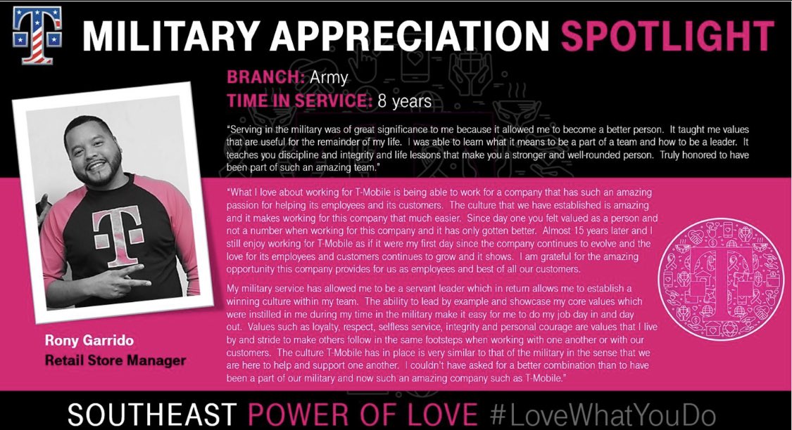 Spotlight on <a href="/RonyG5612/">Rony Garrido</a> this #MilitaryAppreciationMonth. He expresses the cultural similarity between @Tmobile &amp; the Military – “Here to help &amp; support one another” Having passion for our employees &amp; customers is a big part of #SEPowerOfLove! #WeSaluteYou and thank you!! 👏👏👏