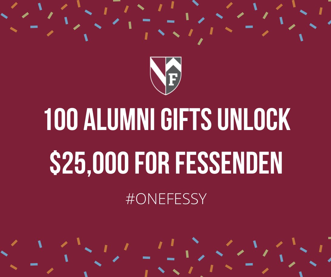 fessy's tweet photo. Give to Fessy now to increase your impact! If Fessenden receives an additional 100 alumni gifts, an anonymous alumni donor will give $25,000! Link to give in bio. We are #OneFessy https://t.co/YaPLJ2Z6lt