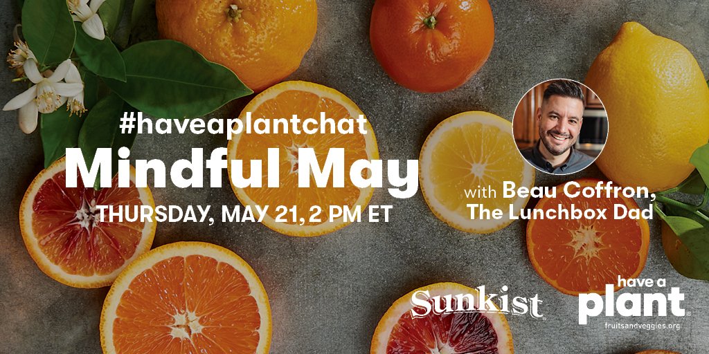 Sunkist's tweet photo. Join our #MindfulMay Twitter chat with @fruits_veggies and @lunchboxdad tomorrow at 2pm ET. We’ll be serving some helpful tips/tricks and recipes to help keep your kitchen inspo up during this time, so follow along using the hashtag #HaveAPlantChat. https://t.co/7duLMXloJX