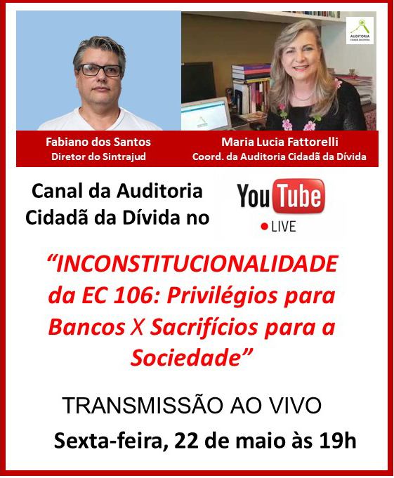AuditoriaCidada's tweet photo. Anota aí: Sexta-feira (22), às 19h, tem live com Maria Lucia Fattorelli e Fabiano dos Santos, diretor da Sintrajud (@Sintrajud) para falar sobre Inconstitucionalidade da EC 106: privilégio para os bancos x sacrifício para a sociedade. https://t.co/9T3YMZbmPV