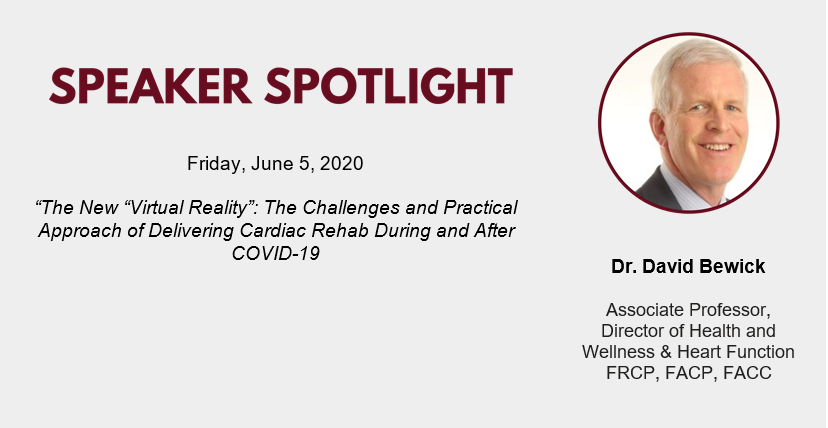 CACPR_1's tweet photo. SPEAKER SPOTLIGHT: Dr. David Bewick will present on "The Challenges and Practical Approach of Delivering Cardiac Rehab During and After COVID-19" (June 5, 2020) at our 2020 Annual Meeting and Symposium! Register now to hear this #HotTopic https://t.co/O9uPpEWE8k #CACPR2020 https://t.co/8lOWDeAH9q