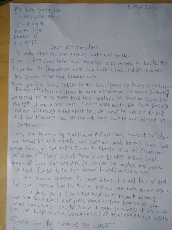 This is a real letter from a 6th Class boy at St. Paul’s SNS in Drogheda which was sent to us. Whilst we have to respect public health guidelines, leaving primary school is a big milestone and you can feel that come through so strongly in this letter.
