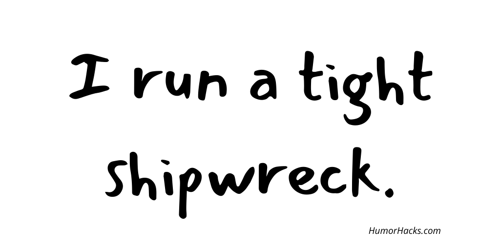 KarynBuxman's tweet image. I run a tight shipwreck.
#ChooseHumor
#HumorHelps
#SeeFunny