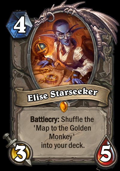 #3 Elise StarseekerLeague of Explorers' one true waifu.She used to be Control Warrior's best friend, and practically a win condition in its own, but the current legendary minion pool makes it quite bad now.And Wild is way too fast now.And Control Warrior is dead anyway.