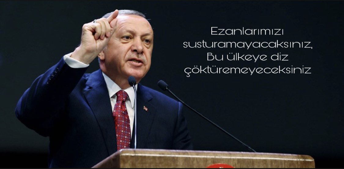 'Ezanlarımızı susturamayacaksınız! Bu ülkeye diz çöktüremeyeceksiniz!

#MilliHesaplarBurada 
#GeceyeBirErdoğanSözüBırak 
#ErdoğandanBirSözYaz 🇹🇷