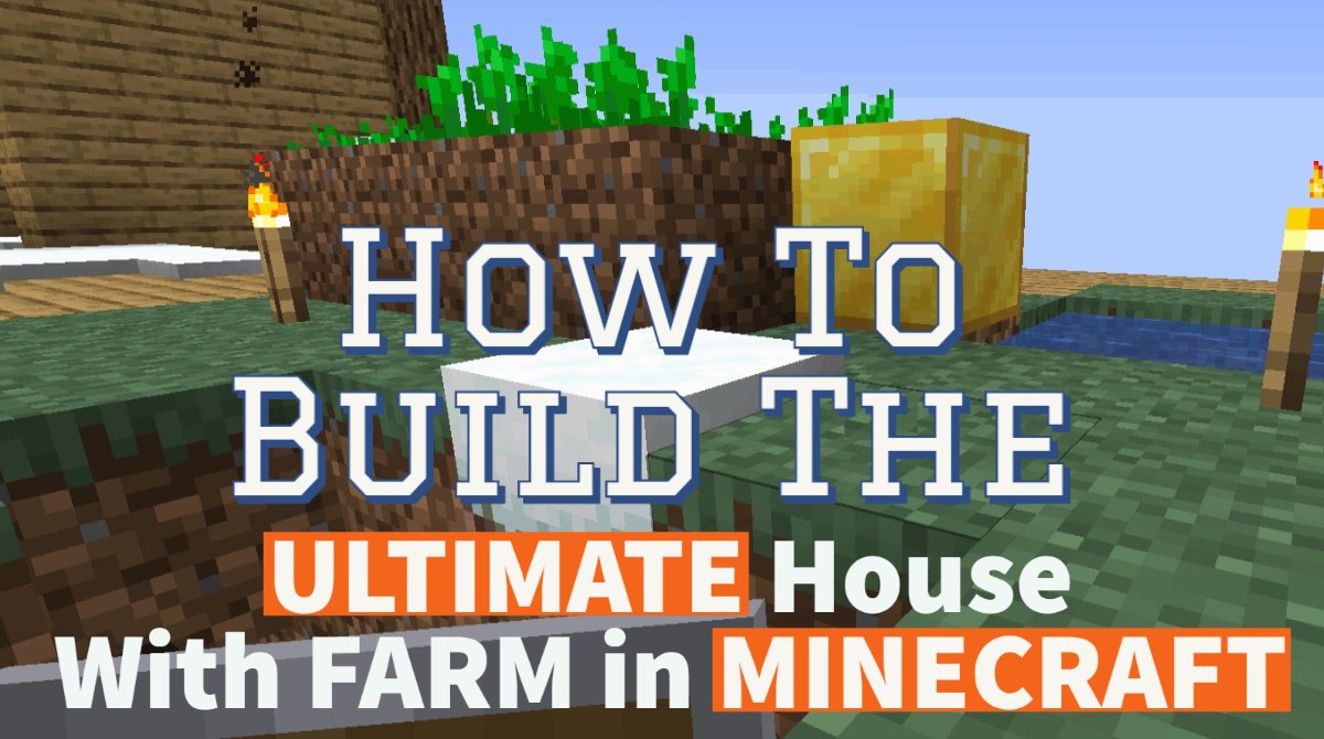 Minecraft House Tutorial :: How to build the ultimate farm house