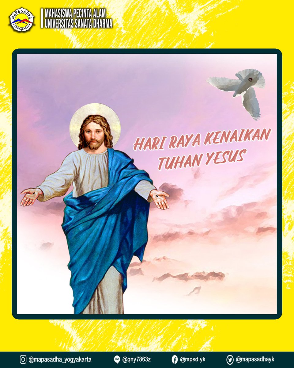 [Hari Raya Kenaikan Tuhan Yesus]

Selamat hari raya Kenaikan Tuhan Yesus. Semoga cinta kasih-Nya selalu mendampingi kita semua. Mari kita sebagai umat Allah senantiasa memberitakan kabar Kerajaan Surga telah dekat. Damai sejahtera untuk kita semua.