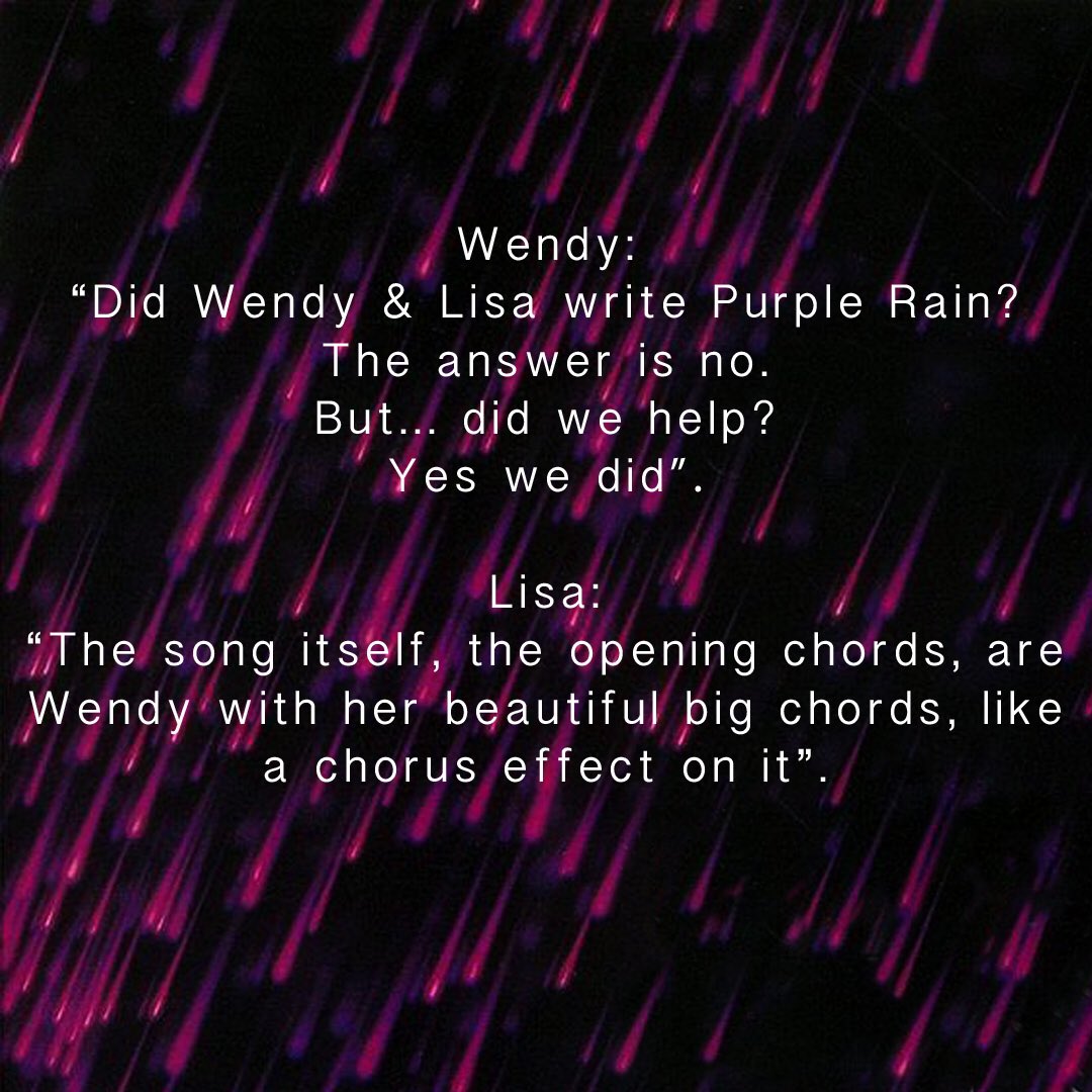 Wendy also recalls the song bringing a bag lady to tears & also said:“PR is one of those BIC lighter songs”.Wendy & Lisa also had much to say about their influence on the song.Taken from  @Duane_Tudahl’s:“Purple Rain Era”