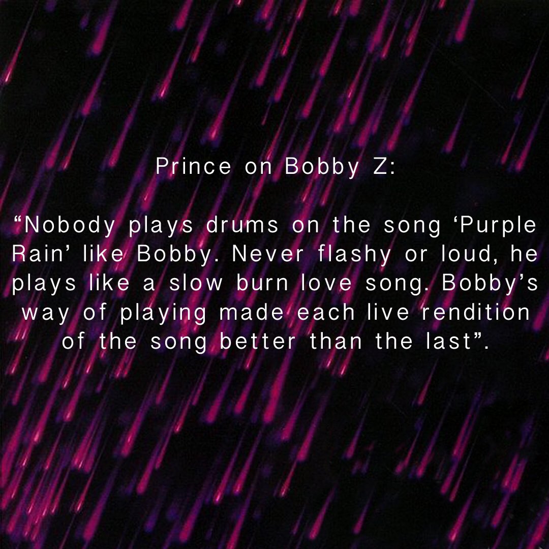 It is now widely accepted that Purple Rain was a combined work by Prince with all members of the Revolution. The  @therevolution were credited as performing on the song which is a testament to their brilliance.In 2011, Prince acknowledged Bobby Z’s importance on the track 