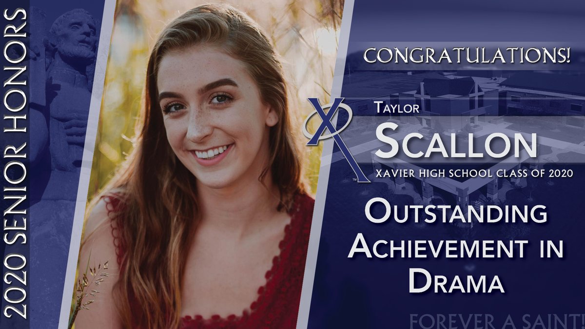 Congrats Taylor on being recognized for your outstanding achievement in Drama! #SeniorHonors #XHSClassOf2020 #ForeverASaint #WeAreXavier