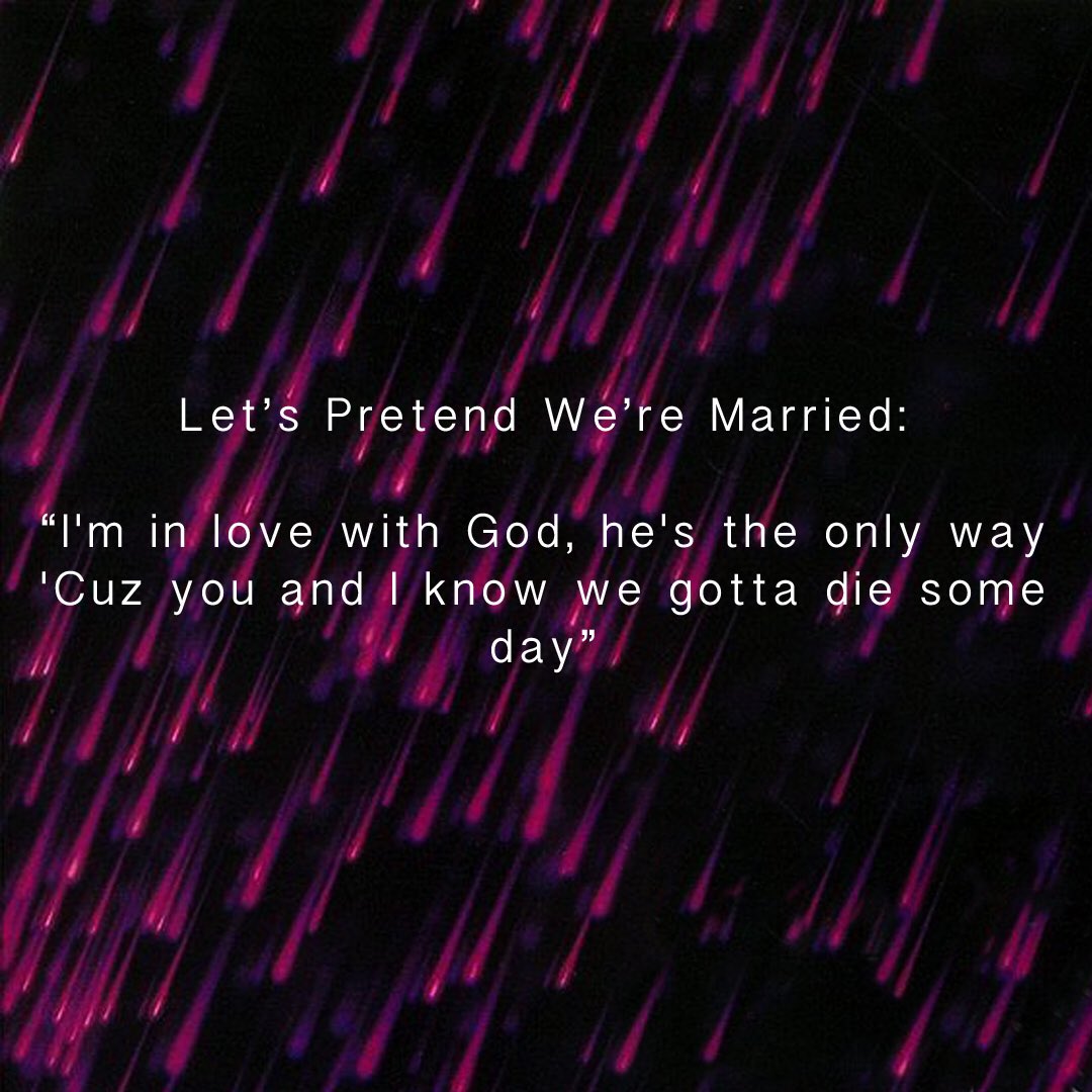 Let’s Pretend We’re MarriedElsewhere on the same album death is again a cause of celebration:“I'm in love with God, he's the only way, 'Cuz you and I know we gotta die some day”And then Moonbeam Levels: