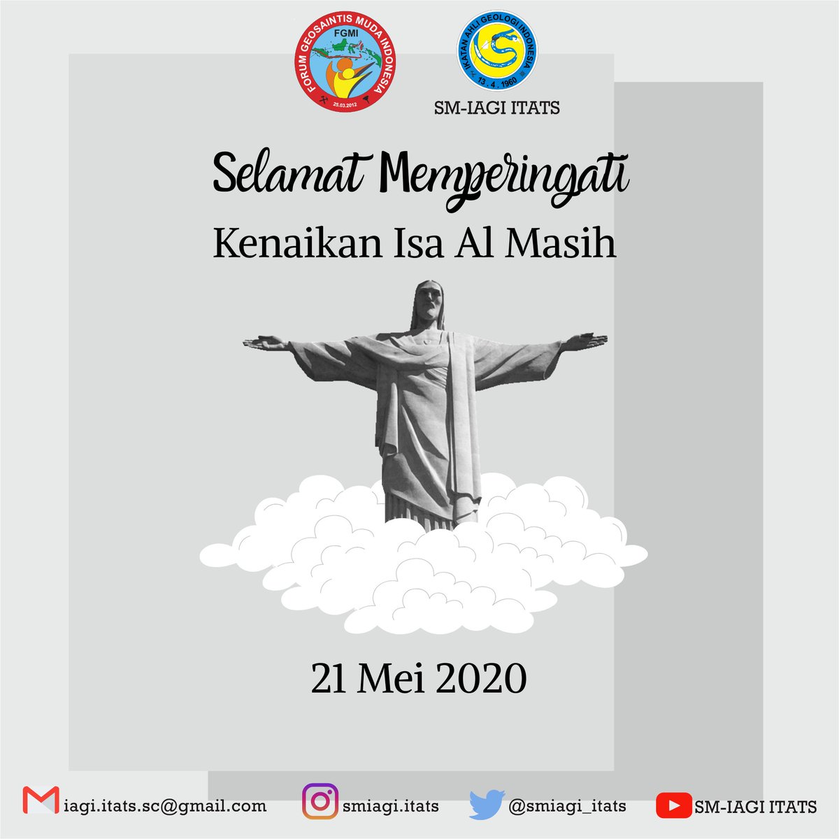 smiagi_itats's tweet photo. Keluarga besar SM-IAGI ITATS mengucapkan, selamat memperingati hari kenaikan Isa Al Masih.
Semoga kita selalu diberi berkat kesehatan dan keselamatan di masa pandemi Covid-19 ini.
.
#smiagiitats #smiagi #itats
#kampusitats #geologiitats
#kenaikanisaalmasih #smiagiitats2020 https://t.co/kTpOfeD9QH