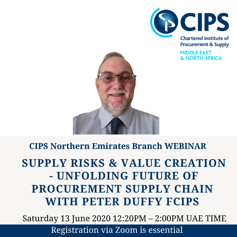CIPSMENA's tweet photo. Join CIPS Northern Emirates Branch for a live FREE webinar session on “Supply Risks &amp; Value Creation - Unfolding Future of Procurement Supply Chain” with Peter Duffy FCIPS Chartered on Saturday 13 June 2020 from 12.20PM UAE time.

Registration now:

https://t.co/7Jq3bvA0Rb https://t.co/NDiDb3amXX