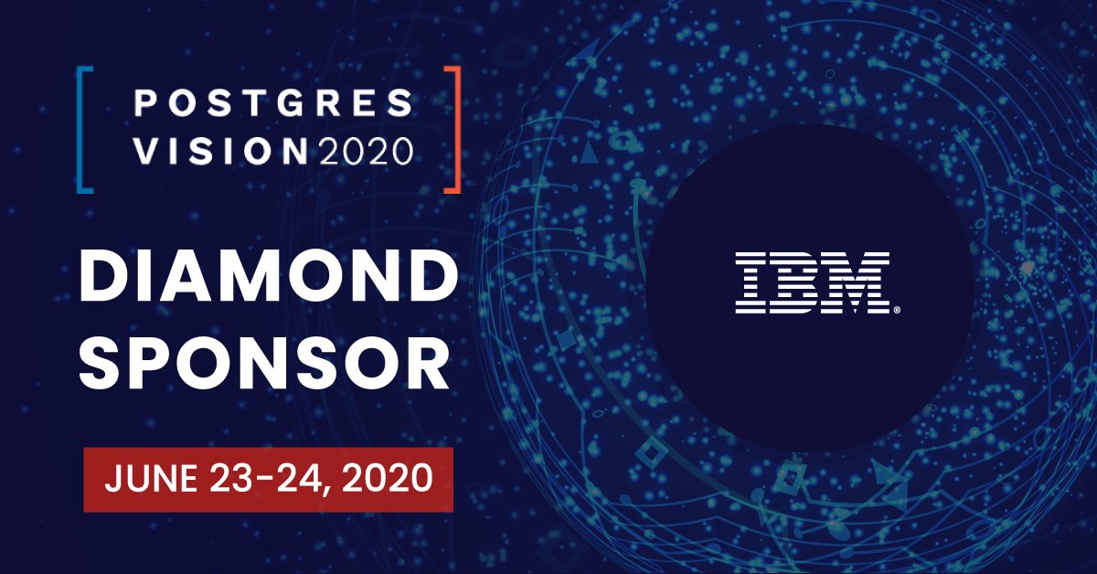 ECargol's tweet image. We are delighted to announce that @IBM is a diamond sponsor for #PostgresVision2020! Thanks for helping us bring Postgres Vision to a virtual environment this year.