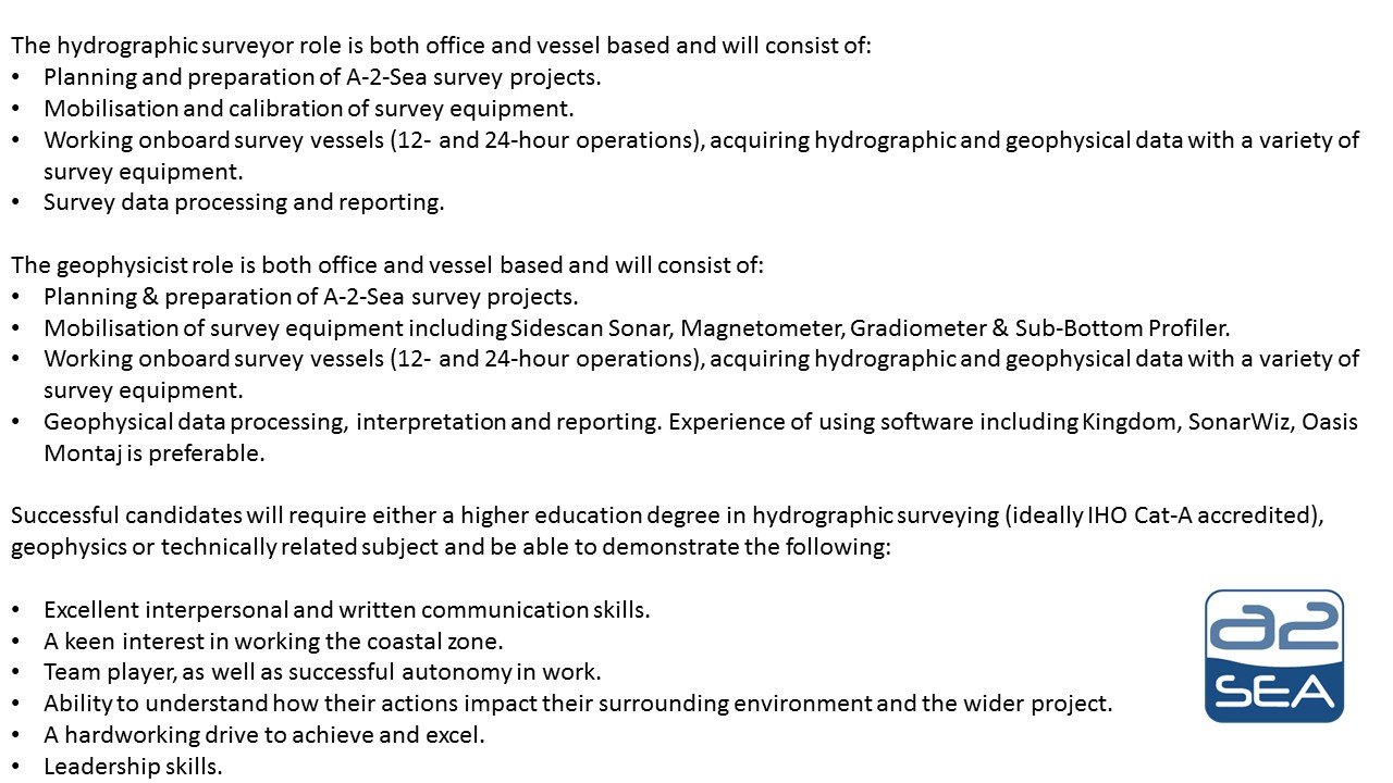 A 2 Sea Solutions Hydrographic Surveyor Geophysicist Wanted New Graduates Surveyors With 4 5 Years Experience And Geophysicists With 3 4 Years Experience Who Wish To Specialise In Applying Core Hydrographic And Geophysical Skills In