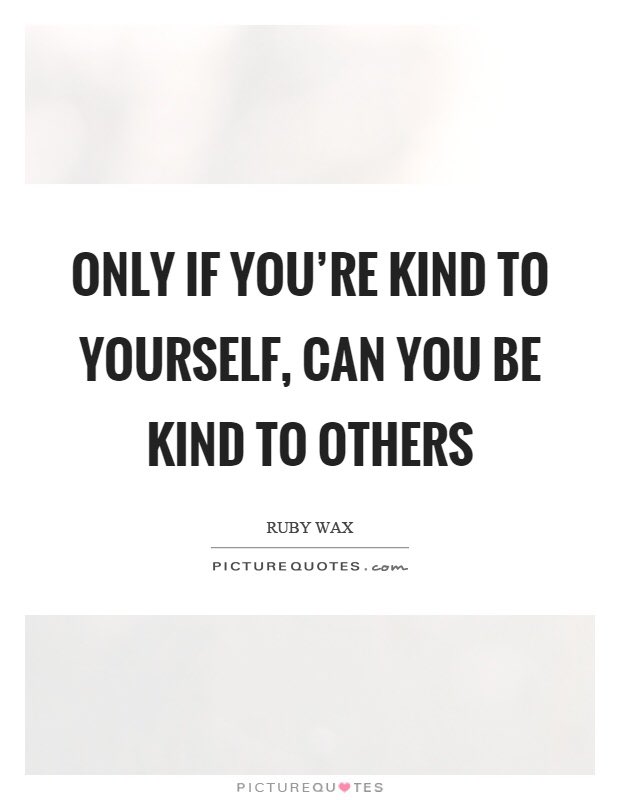 Let's start with being #kind to ourselves! #MentalHealthAwarenessWeek2020