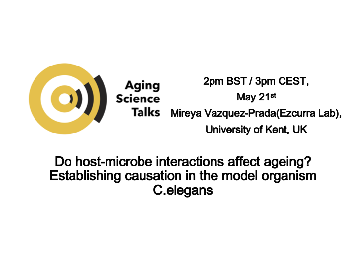 Europe Ageing Science Talks (@agingscitalkseu) on Twitter photo Join us <a href="/AgingSciTalksEU/">Europe Ageing Science Talks</a> today at 2pm to hear Mireya Vazquez-Prada from the <a href="/EzcurraMarina/">Marina Ezcurra</a> lab presenting "Do host-microbe interactions affect #ageing? Establishing causation in the model organism C.elegans" - 2pm BST / 3pm CEST Join us <a href="/AgingSciTalksEU/">Europe Ageing Science Talks</a> today at 2pm to hear Mireya Vazquez-Prada from the <a href="/EzcurraMarina/">Marina Ezcurra</a> lab presenting "Do host-microbe interactions affect #ageing? Establishing causation in the model organism C.elegans" - 2pm BST / 3pm CEST