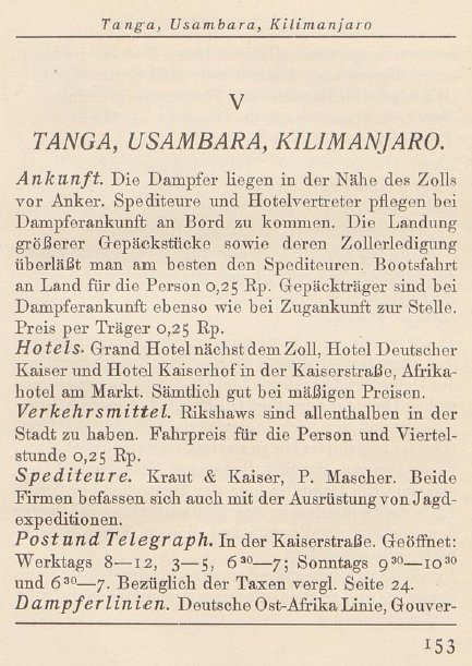 Railway and steamship connections allowed for the first tourist activities in colonial Tanzania, although only for a handful of wealthy travelers. The German tourist agency Carl Stangen arranged its first group excursions, hotels were opened, first guide books published. 10/