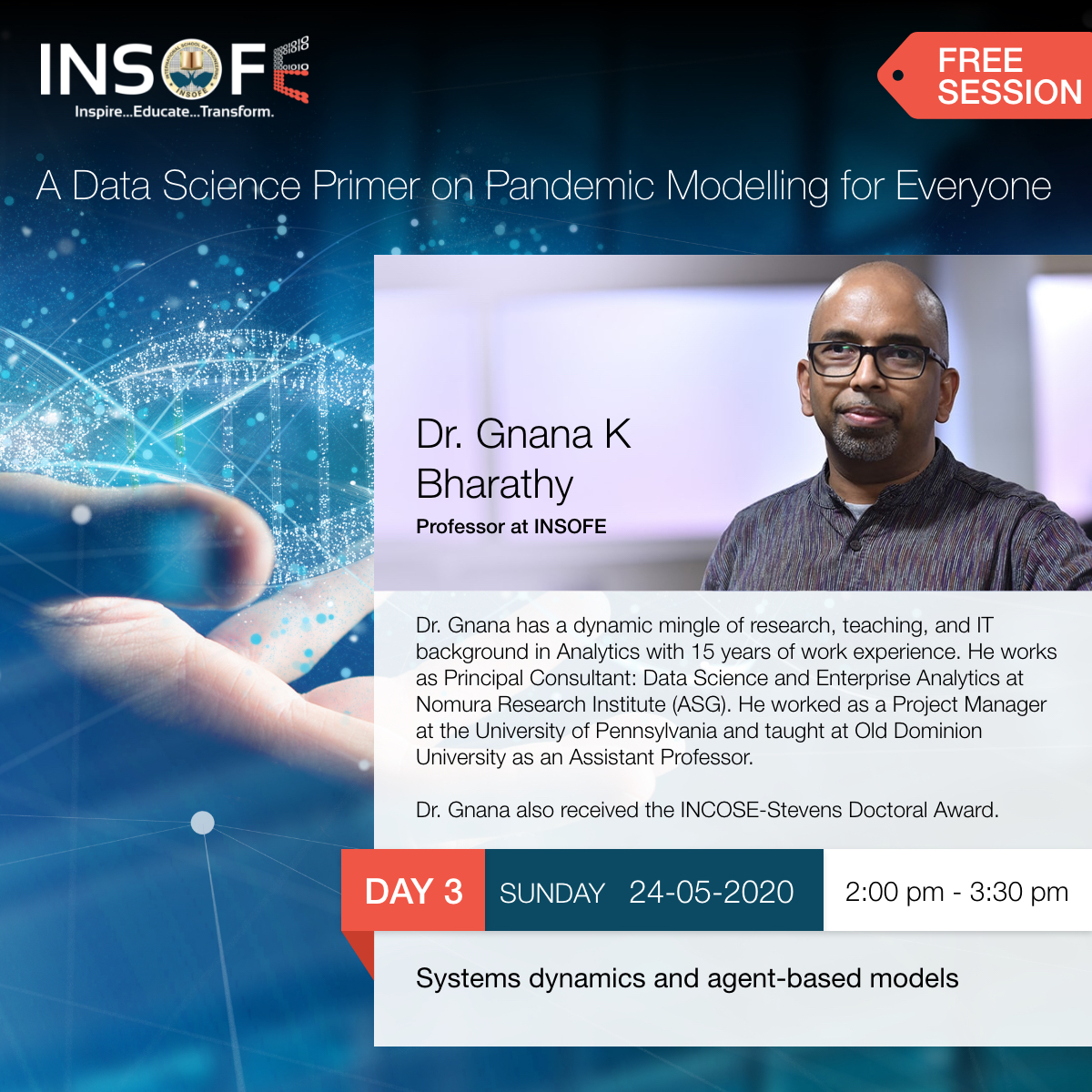 upGrad_INSOFE's tweet image. Dr. Gnana Bharathy, Professor, INSOFE is going to cover the 5th Topic which is &quot;Systems dynamics and agent-based models&quot;

Click on the link below to signup for the free three day course:
bit.ly/2WDF0Uo
#INSOFE #datascience #datasciencesession #pandemic #analytics