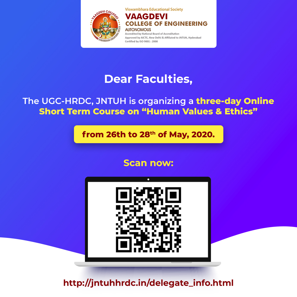 VECWarangal's tweet photo. The UGC-HRDC, JNTUH is organizing a three-day Online Short Term Course for faculties on “Human Values &amp; Ethics” from 26th to 28th of May, 2020.  
Scan to register or click 
 https://t.co/hTR6QTaGx2  

#onlineShortTermCourse #HumanValuesandEthics #JNTUH #VECWarangal https://t.co/qEvshmbKnf