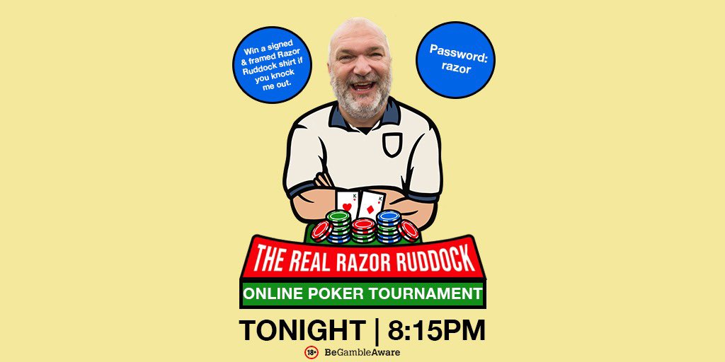 The <a href="/RealRazor/">Neil Ruddock</a> Online Poker Tournament TONIGHT.

🎟 £5.50 (1R1A)
🗓 TONIGHT.
⏰ 8:15pm
🥊 Knockout TheRealRazor - win a signed &amp; framed Razor shirt.
🔐 razor 

You will need a Party Poker account to play. Sign up here >> ttbtips.co/RazorPoker

18+ | begambleaware.org