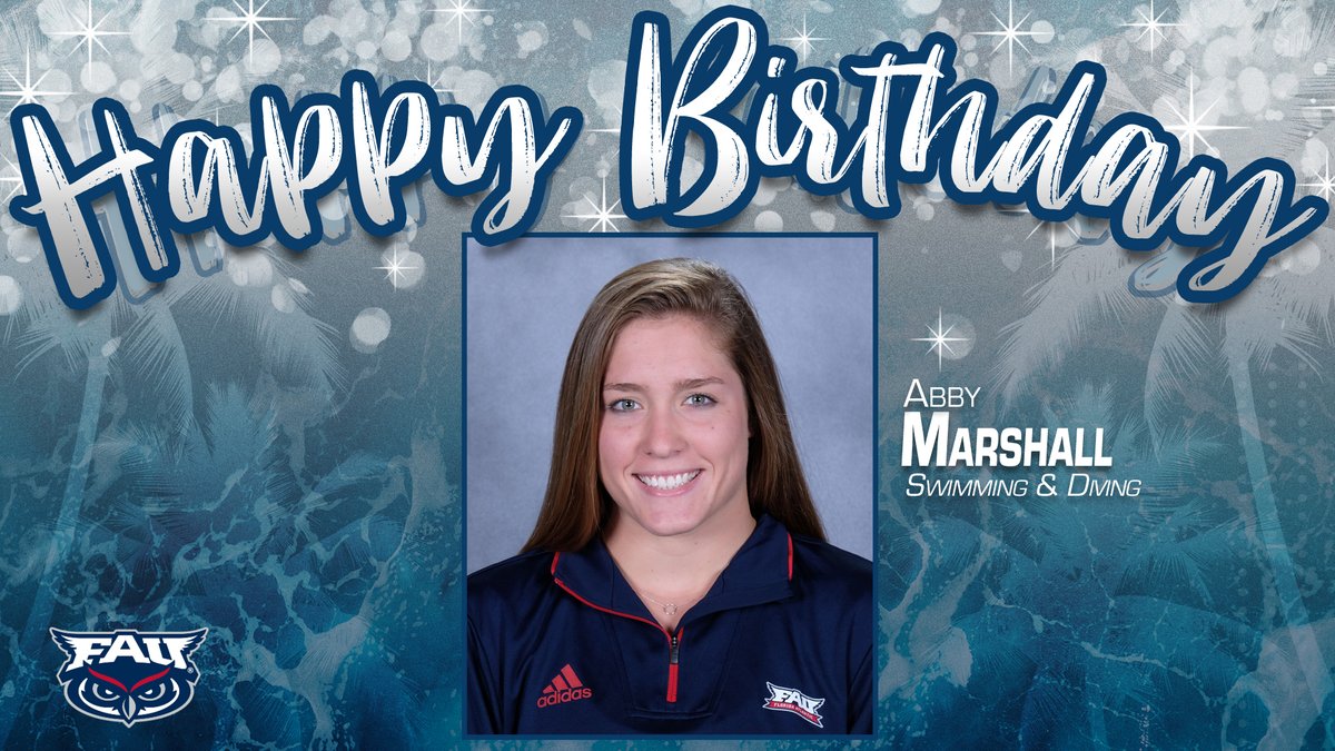 FAUSwimDive's tweet photo. Happy birthday to our MVP! 🤩

Enjoy your day, Abby! 🥳🎈🎉

#WinningInParadise 🦉🏊‍♀️ https://t.co/4hA8tbfKPZ