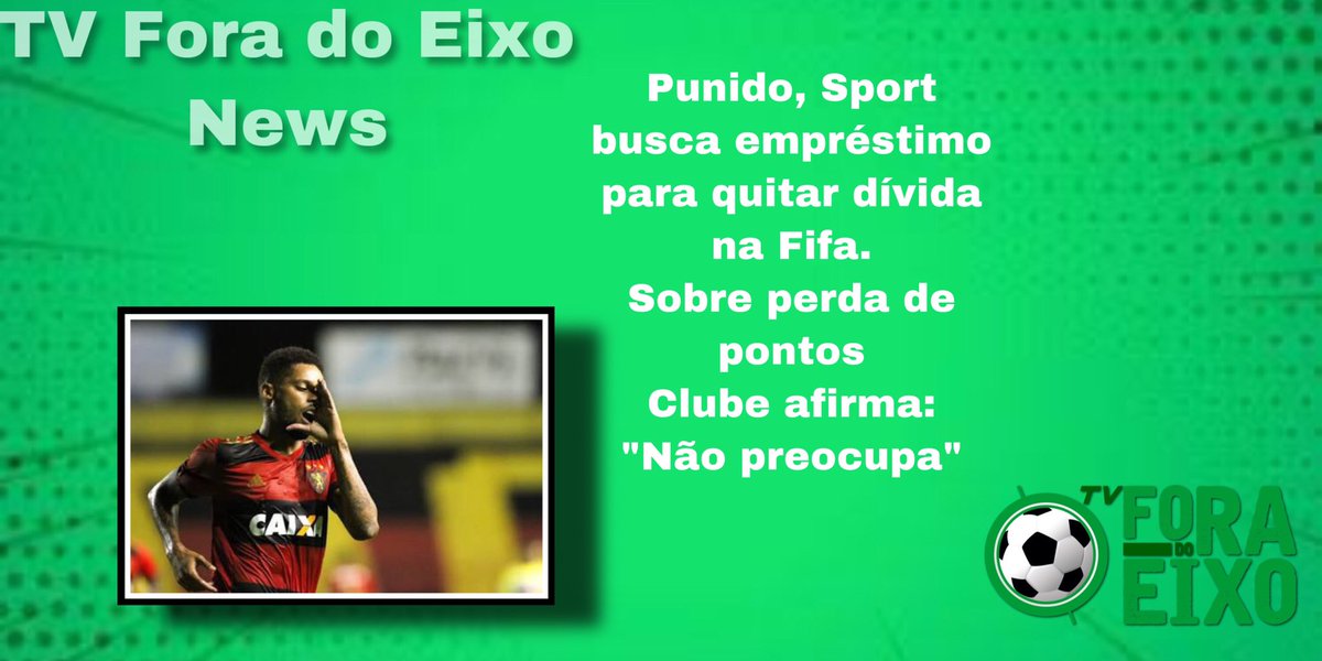 tvforadoeixo's tweet photo. Punido, Sport busca empréstimo para quitar dívida na Fifa.
Sobre perdas de ponto Clube afirma:
“Não preocupa”.
#sport #sportrecife #FIFA #andre #andrebalada https://t.co/F4YqFhJMWj