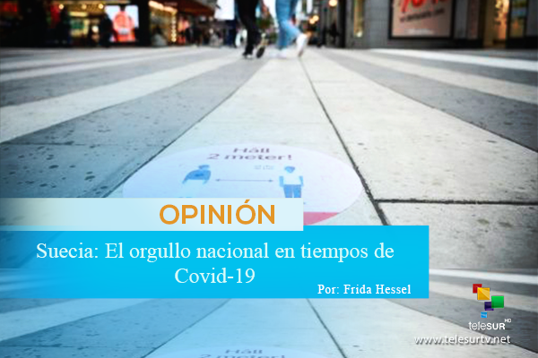 #OpiniónTeleSUR por Frida Hessel | Suecia: El orgullo nacional en tiempos de Covid-19 bit.ly/3cNunnw