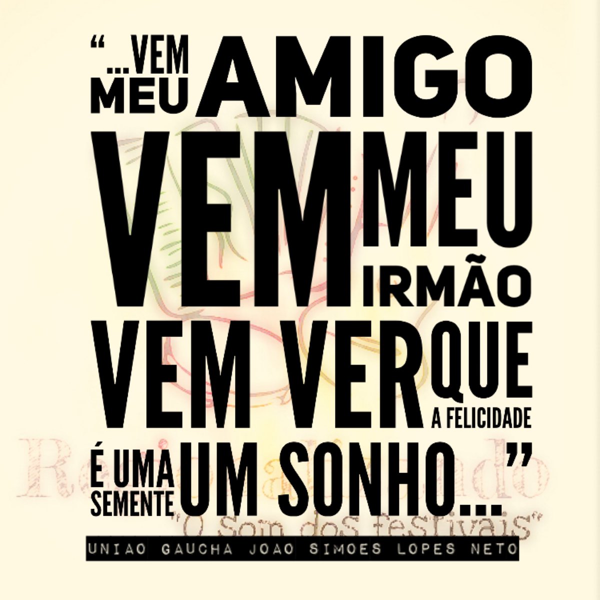 RRegionalizando's tweet photo. “...Vem meu amigo, 
vem meu irmão, 
vem ver que a 
felicidade é uma semente, 
um sonho...” 

Sonho da gente 
União Gaúcha João Simões Lopes Neto 

#uniãogaúcha 
#regionalizando #enart  #coreografias #dançastradicionaisgauchas #eudançoemctg #dançastradicionais #eudançoeminvernada https://t.co/TfiWb7nnsK