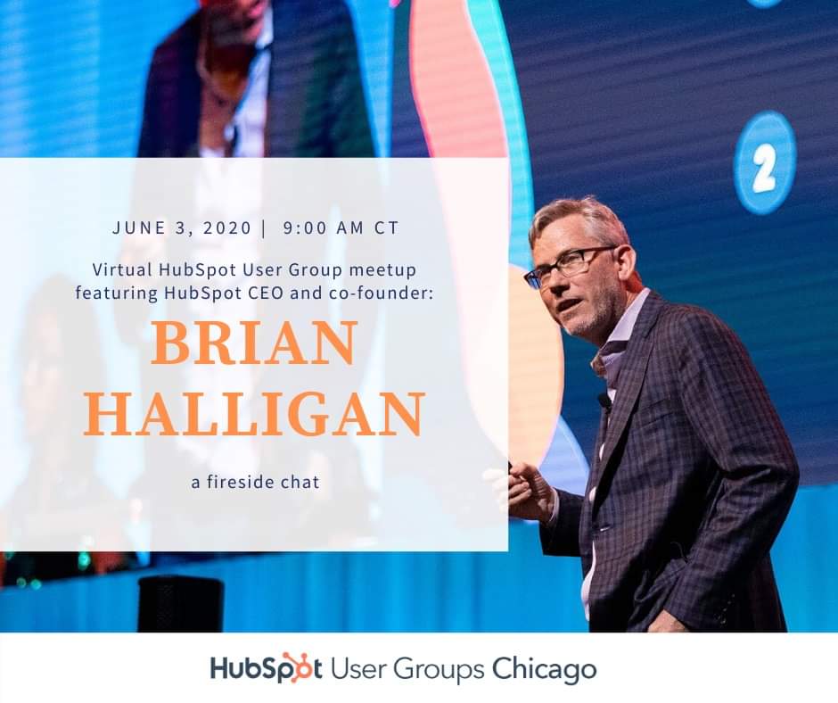 BIG NEWS! #ChiHug Join us on June 3rd at 9am central, for an intimate virtual Fireside Chat with HubSpot CEO and co-founder <a href="/bhalligan/">Brian Halligan</a>!

Save your seat: events.hubspotusergroups.com/chicagojune2020