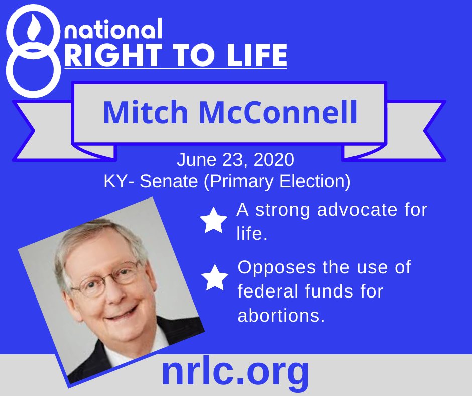 National Right To Life On Twitter Nrlc Is Pleased To Endorse Senatemajldr For Re Election Said Caroltobias1 President Of Nrlc Senator Mcconnell Has Had An Exemplary 100 Pro Life Voting Record And Has Provided