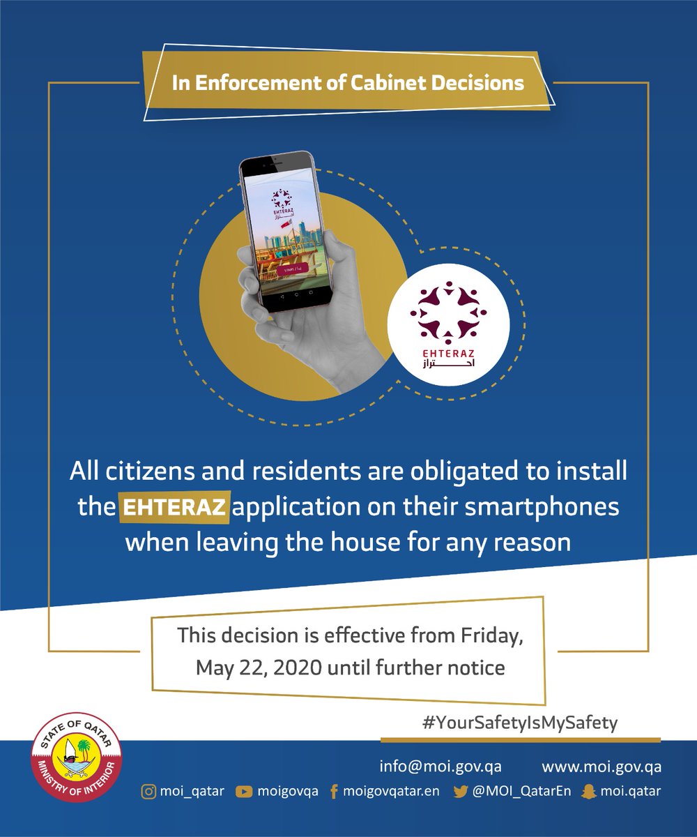 MOI_QatarEn's tweet photo. In enforcement of cabinet decisions, all citizens and residents must install and activate 'Ehteraz' mobile app before stepping out of the house effective from Friday, 22 May 2020. 

#MoIQatar #YourSafetyIsMySafety #Ehteraz #Qatar #Doha #Covid https://t.co/SvHJjcSzcx