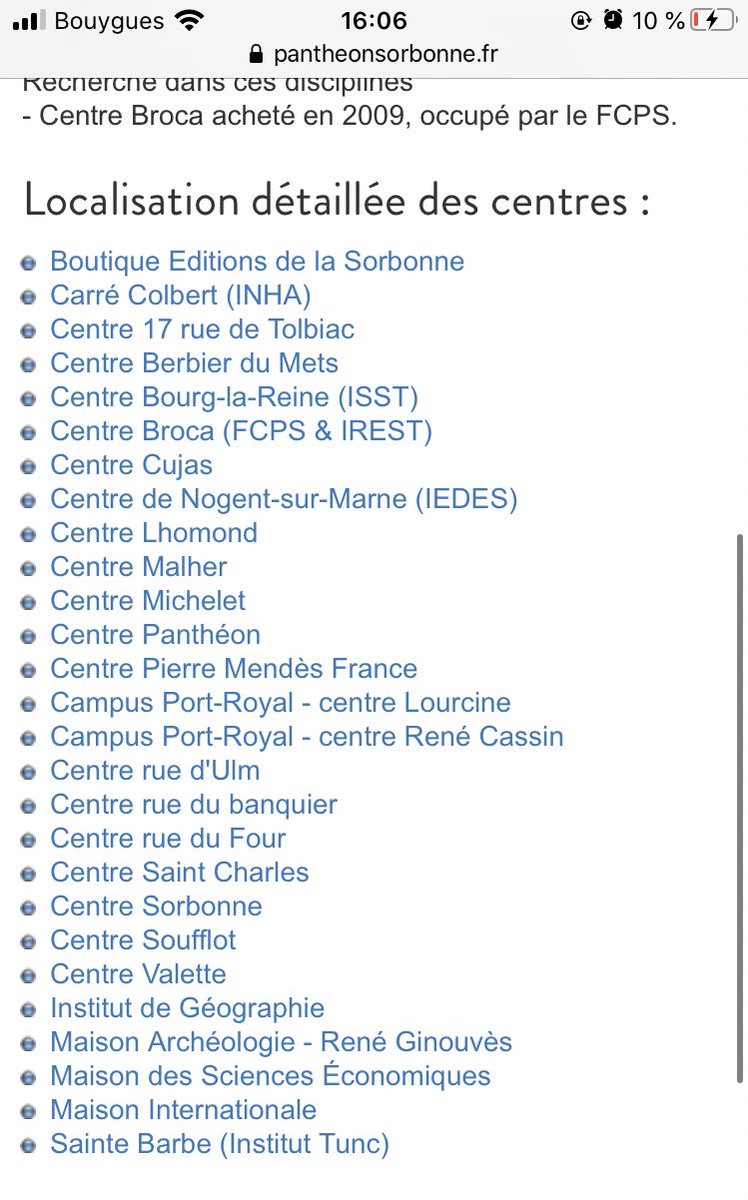 pour l’université Panthéon-Sorbonne (Paris I), voici la liste des campus, dont les adresses sont disponibles sur leur site Internet. leur centre le plus connu est celui de Tolbiac, dans le 13ème arrondissement.