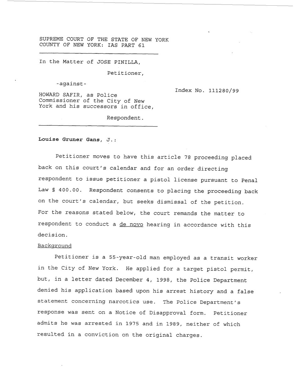 2001: Target pistol permit denied based on arrests in 1975 and 1989. NYPD said he lied on question about using narcotics because he was arrested (but not convicted) for possession of heroin. Application remanded for de novo review. (1/2)