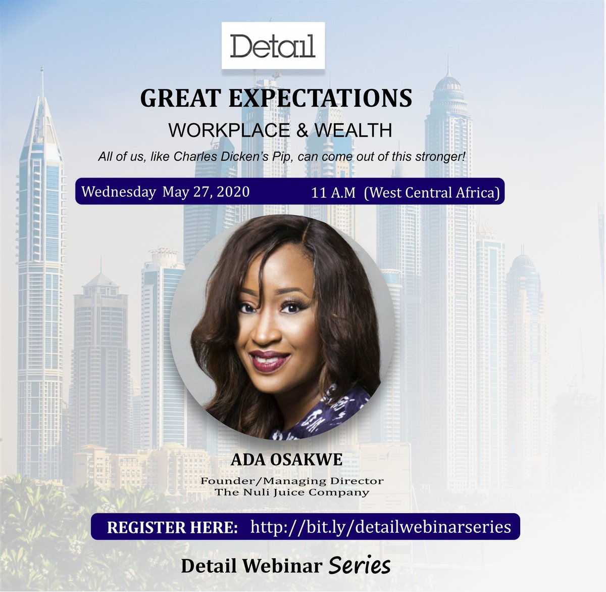 DETAILnigeria's tweet photo. What investment ideas are available for me as an individual or as a business in this new world? Join  @Ada_Osakwe at our Webinar Session discussing Great Expectations - Workplace &amp; Wealth by 11am, on the 27th of May, 2020.
Register here: https://t.co/DiJgyBdzBu
#DETAILWebinars https://t.co/pe1EePTgKS