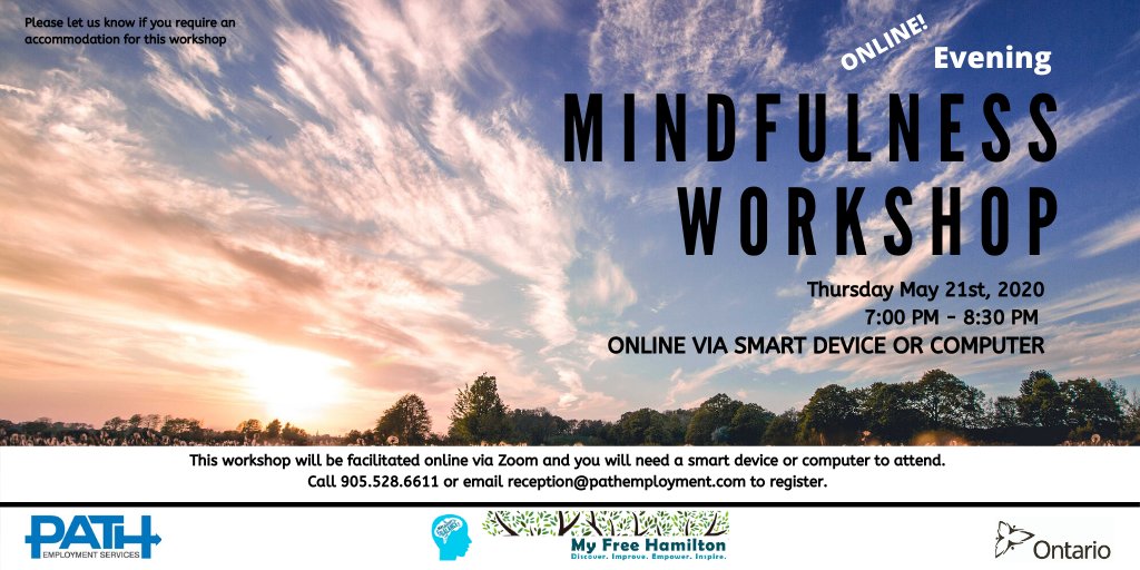 Registered yet? Tonight! Don't miss out! FREE evening event from home. May 21st, 7pm-830pm

Mindfulness Workshop by our friends at @MyFreeHamilton

Become aware, make choices, find happiness.

(905)528-6611/reception@pathemployment.com. Email address needed to get a Zoom invite.