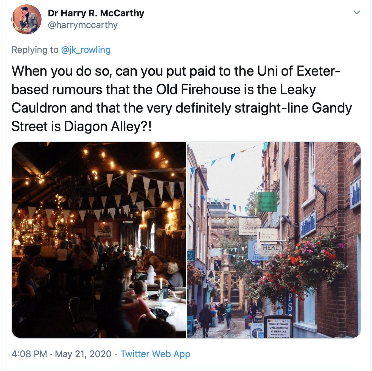 Yes, both of these are untrue, I'm afraid. I can't remember ever going to the Old Firehouse when I was a student and Gandy Street is nothing like the Diagon Alley in my head.