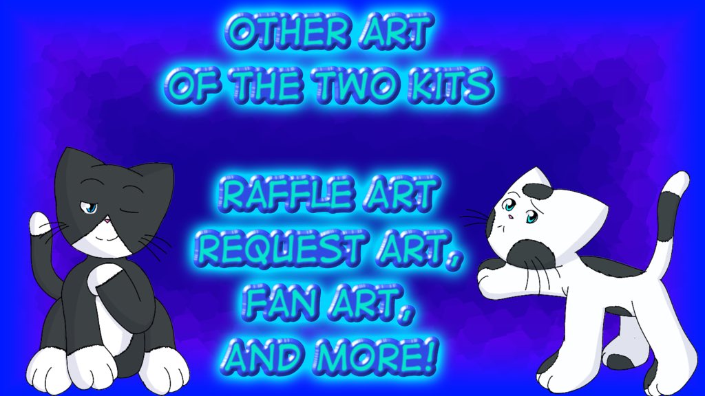 So I always show off my comics and art of The Destinctive Life of the Two Kits.Then I win art, recieve submission art and (rarely) earn fan art for my comics and seeing them in your style is fantastic! So I wanna start a gallery compiling them! WITH CREDIT AND TAGS OFC!