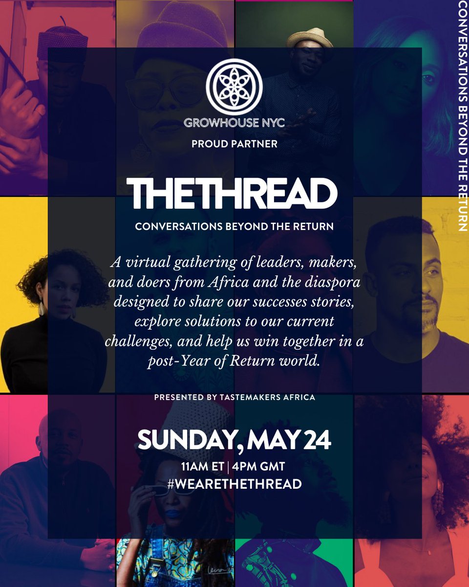 GrowHouseNYC's tweet image. We're happy to join @TstmkrsAfrica as a partner for Vol. 4 of The Thread | Conversations Beyond The Return. Join us for this virtual gathering of Africa and the diaspora on May 24th. #WeAreTheThread Register here ---&amp;gt; bit.ly/2yOJkqy