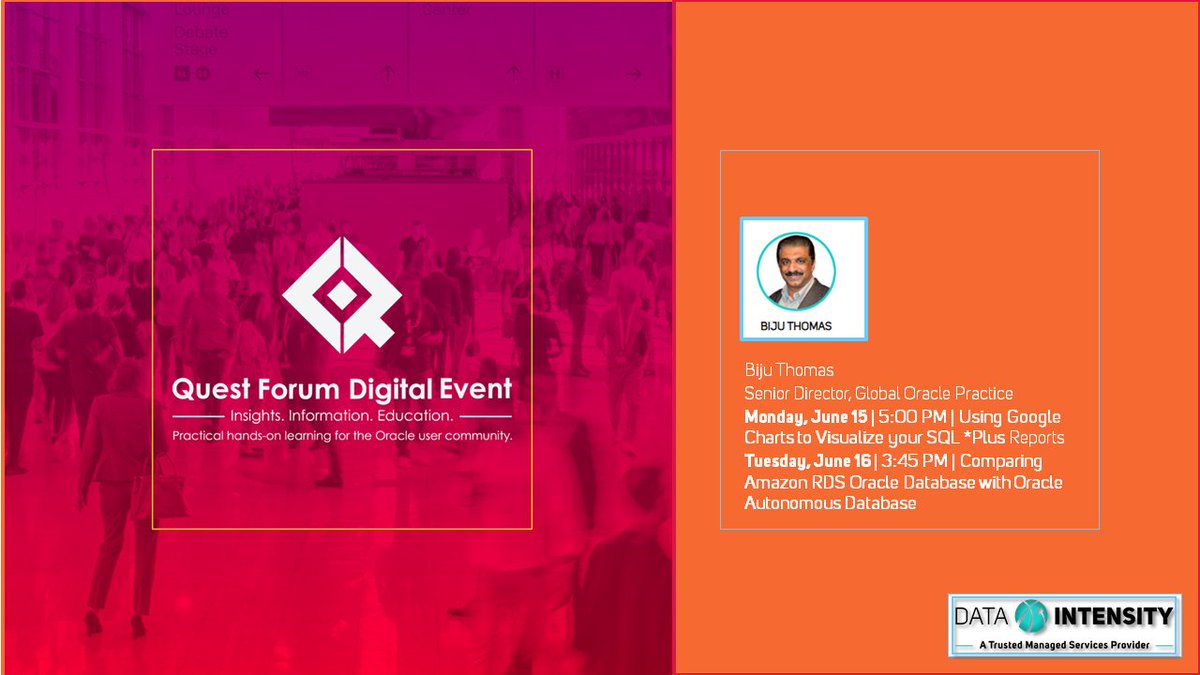 DataIntensity's tweet photo. June 15 & 16, during Quest Forum Digital Event Database & Tech Week, be sure to join two expert sessions by @Biju_Thomas: one on SQL *Plus reporting and one on Oracle Autonomous Database; info at https://t.co/rorb9bSIWk
#DataIntensity #QuestForumDBTech #QuestForum20 #BijuThomas https://t.co/V5IQmChIQN