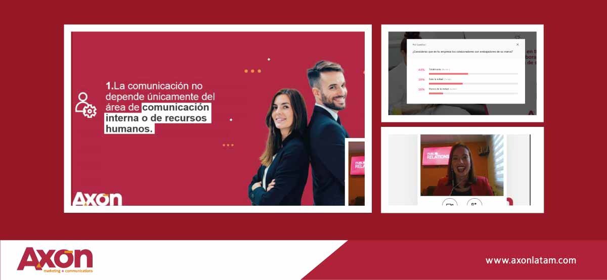 AxonMarketing's tweet photo. Ahora mismo en el #AXONwebinar enseñando a fortalecer las comunicaciones internas de tu compañía y lograr a una adaptación a los tiempos de crisis. Te preguntamos a ti, ¿Consideras que en tu empresa los colaboradores son embajadores de marca?  https://t.co/WtuRYS4CHc
#Webinar https://t.co/j2qcXQbdYh
