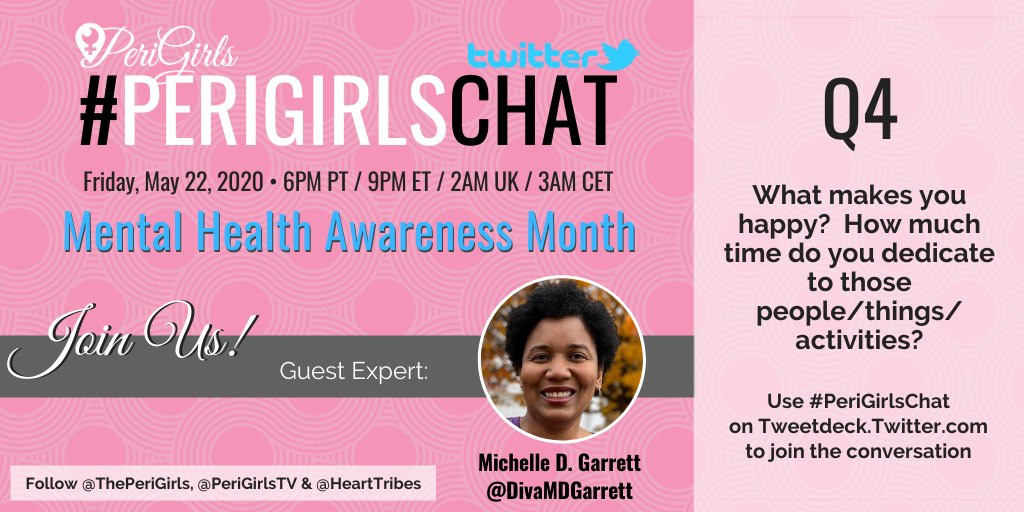 ThePeriGirls's tweet photo. Q4: What makes you happy? How much time do you dedicate to those people/things/activities? #TwitterChat #PeriGirlsChat question from @DivaMDGarrett #mentalhealthawareness https://t.co/oedtkYeGjZ