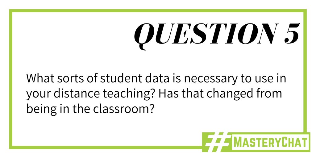 tylercummings's tweet photo. Q5: What sorts of student data is necessary to use in your distance teaching? Has that changed from being in the classroom? #MasteryChat https://t.co/kEd8obYlsI