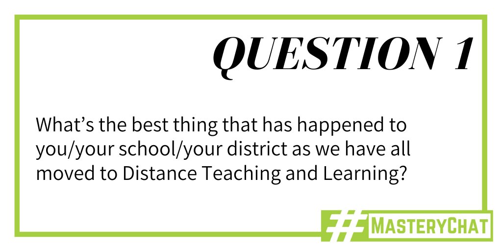 tylercummings's tweet photo. Question 1! What's the best thing that has happened to you/your school/your district as we have all moved to #DistanceTeaching and #DistanceLearning? #MasteryChat https://t.co/TmSCfYvonn